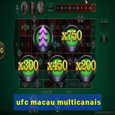 ufc macau multicanais